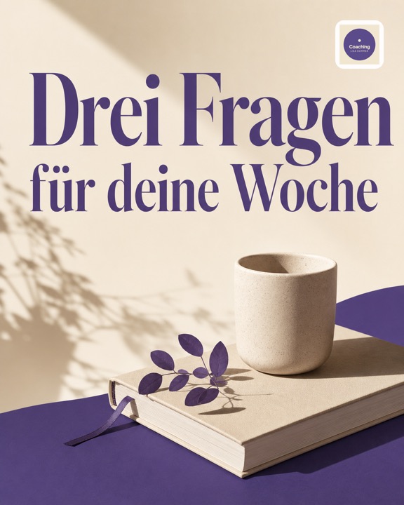 Drei Fragen für deine Woche – Instagram-Beitrag Coaching