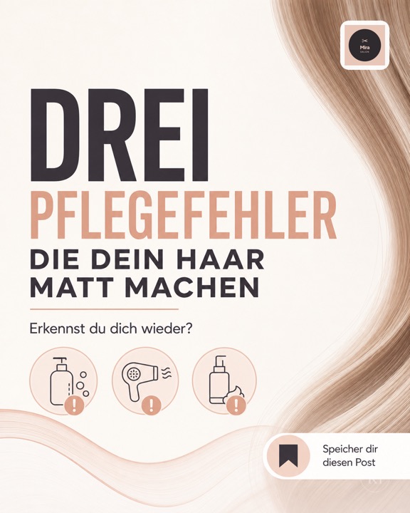 Drei Pflegefehler, die Haare stumpf machen – Instagram-Beitrag Friseur
