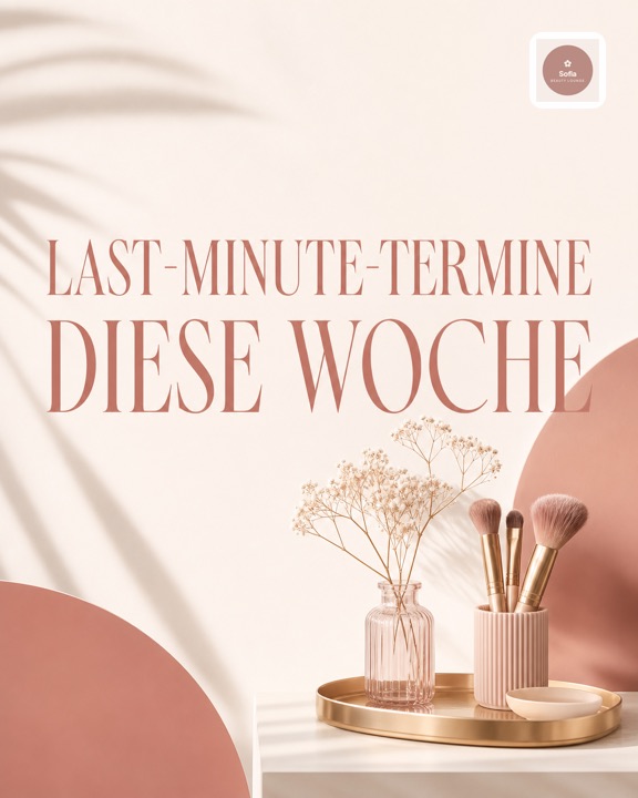 Last-Minute-Termine diese Woche – Instagram-Beitrag Kosmetikstudio
